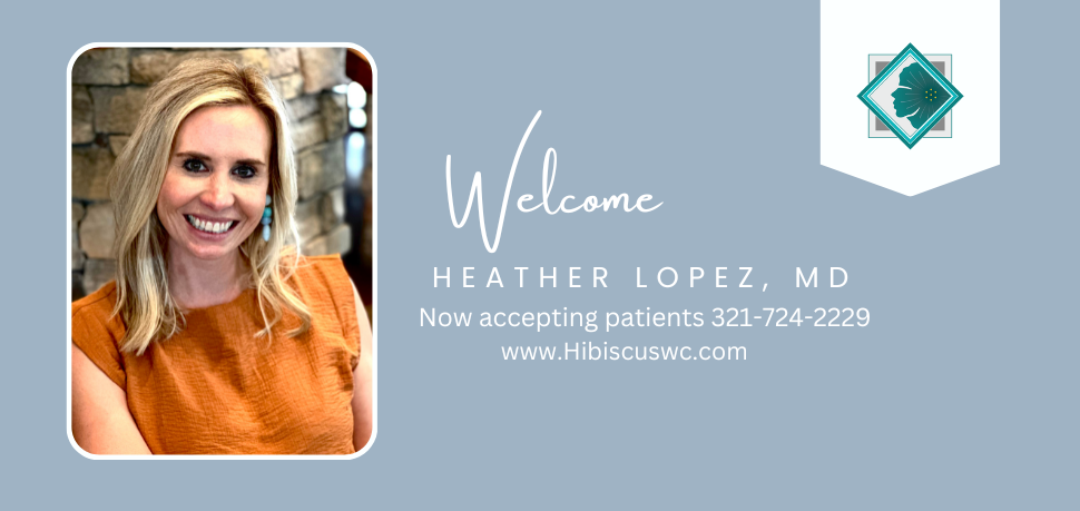 Welcome Heather Lopez, MD